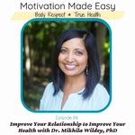 Dr. Mikhila Wildey interviewed on the "Motivation Made Easy" Podcast